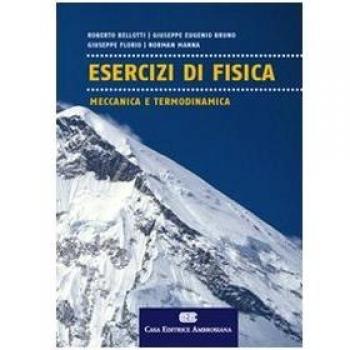 Esercizi di fisica meccanica e termodinamica