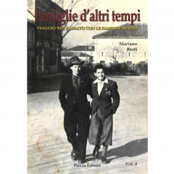 Famiglie d'altri tempi. Viaggio nel passato con le famiglie rurali