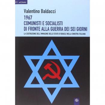 1967 comunisti e socialisti di fronte alla guerra dei sei giorni. La costruzione dell'immagine dello Stato d'Israele nella Sinistra italiana