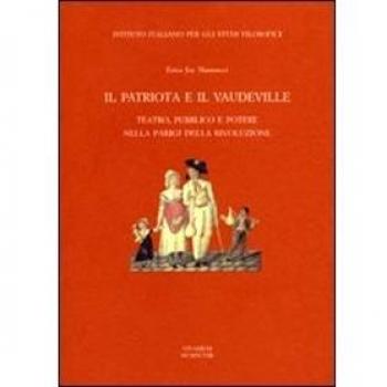 Il patriota e il «vaudeville». Teatro, pubblico e potere nella Parigi della Rivoluzione