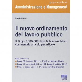 Il nuovo ordinamento del lavoro pubblico. Il D.Lgs. 150/2009 dopo la Manovra Monti commentato articolo per articolo