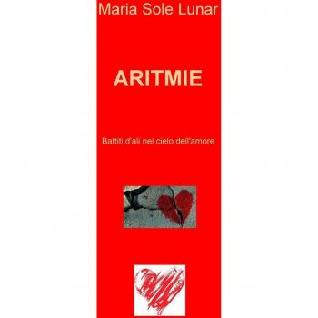 Aritmie. Battiti d'ali nel cielo dell'amore