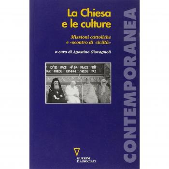 La Chiesa e le culture. Missioni cattoliche e «scontro di civiltà»