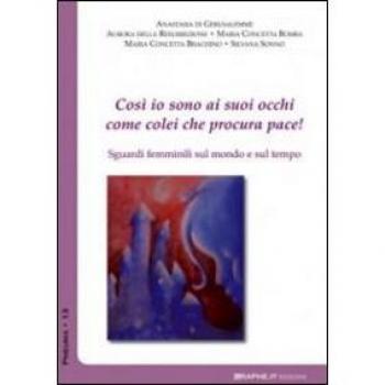 Così io sono ai suoi occhi come colei che procura pace (Ct 8,10). Sguardi femminili sul mondo e sul tempo
