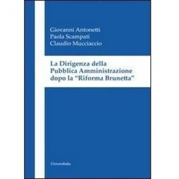 La dirigenza della pubblica amministrazione dopo la «Riforma Brunetta»