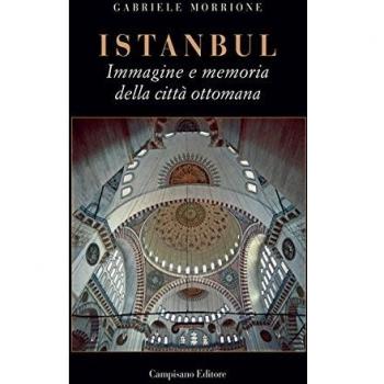 Istanbul. Immagine e memoria della città ottomana