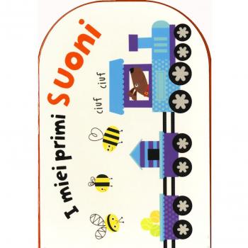 I miei primi suoni. Ediz. a colori