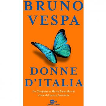 Donne d'Italia. Da Cleopatra a Maria Elena Boschi storia del potere femminile