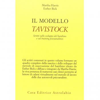 Il modello Tavistock. Scritti sullo sviluppo del bambino e sul training psicoanalitico