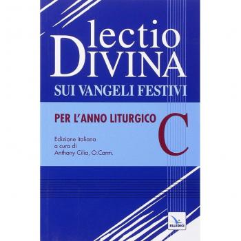 Lectio divina sui Vangeli festivi. Per l'Anno liturgico C. Meditando giorno e notte nella legge del Signore