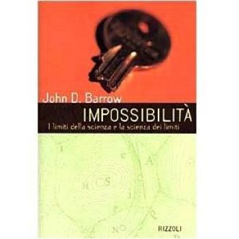 Impossibilità. I limiti della scienza e la scienza dei limiti