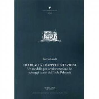 Tra realtà e rappresentazione. Un modello per la valorizzazione dei paesaggi storici dell'isola Palmaria