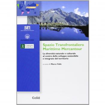 Spazio transfontaliero Marittime Mercantour. La diversità naturale e culturale al centro dello sviluppo sostenibile e integrato del territorio