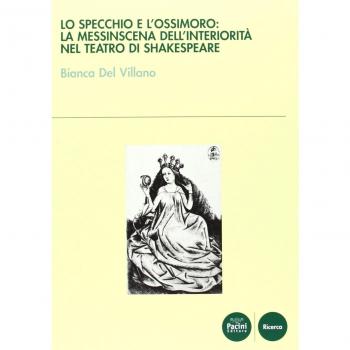 Lo specchio e l'ossimoro: la messinscena dell'interiorità nel teatro di Shakespeare
