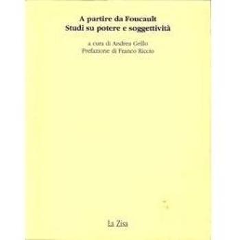 A partire da Foucault. Studi su potere e soggettività