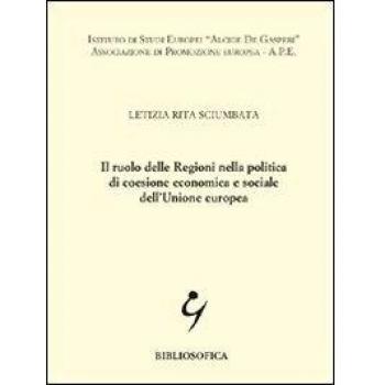 Il ruolo delle regioni nella politica di coesione economica e sociale dell'Unione Europea
