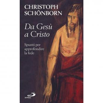 Da Gesù a Cristo. Spunti per approfondire la fede