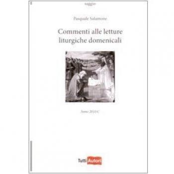 Commenti alle letture liturgiche domenicali. Anno 2010 C