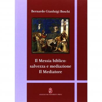 Il Messia biblico: salvezza e mediazione. Il mediatore