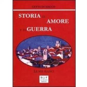 Storia di amore e di guerra. Le mie radici
