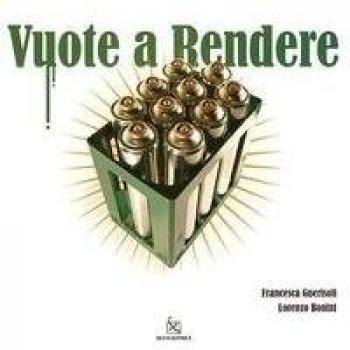 Vuote a rendere. Catalogo della mostra (Milano, 24 settembre-31 ottobre 2008). Ediz. illustrata