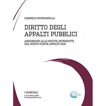 Diritto degli appalti pubblici. Aggiornato alle novità del nuovo codice appalti 2016