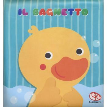 Il bagnetto. Ediz. a colori. Con gadget