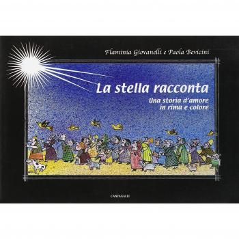 La stella racconta. Una storia d'amore in rima e colore