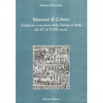 Itinerari di Cebete. Tradizione e ricezione della «Tabula» in Italia dal XV al XVII secolo