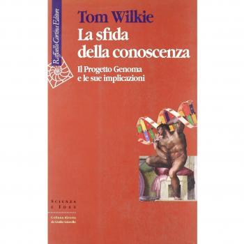 La sfida della conoscenza. Il progetto Genoma e le sue implicazioni