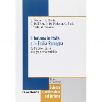Il turismo in Italia e in Emilia Romagna. Dall'ordine sparso alla geometria variabile