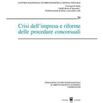 Crisi dell'impresa e riforme delle procedure concorsuali