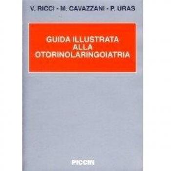 Guida Illustrata alla Otorinolaringoiatria