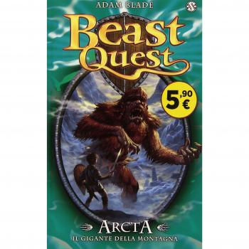 Arcta. Il gigante della montagna. Beast Quest: 3