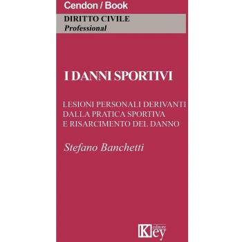 I danni sportivi. Lesioni personali derivanti dalla pratica sportiva e risarcimento del danno