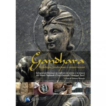 Gandhara. tecnologia, produzione e conservazione. Indagini preliminari su sculture in pietra e in stucco del Museo Nazionale d'Arte Orientale «Giuseppe Tucci»