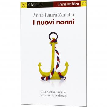 I nuovi nonni. Una risorsa cruciale per le famiglie di oggi