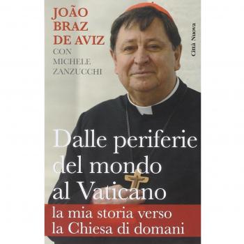 Dalle periferie del mondo al Vaticano. La mia storia verso la Chiesa di domani