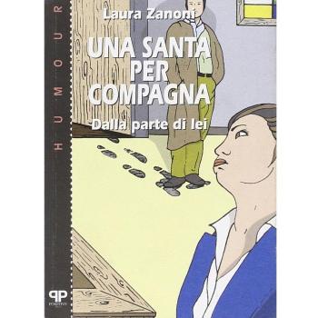 Una santa per compagna: dalla parte di lei