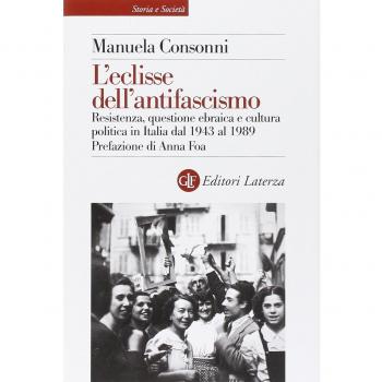 L'eclisse dell'antifascismo. Resistenza, questione ebraica e cultura politica in Italia dal 1943 al 1989