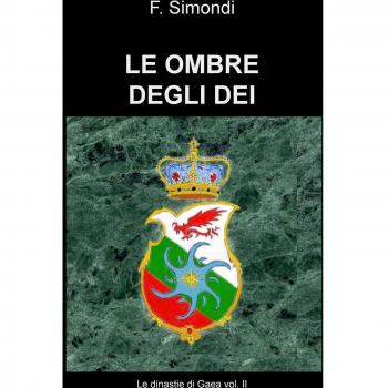 Le ombre degli dei. Le dinastie di Gaea: 2