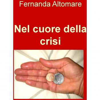Nel cuore della crisi