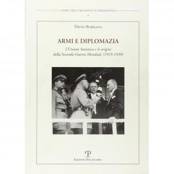 Armi e diplomazia. L'Unione Sovietica e le origini della seconda guerra mondiale (1919-1939)