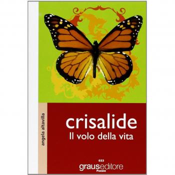 Crisalide. Il volo della vita