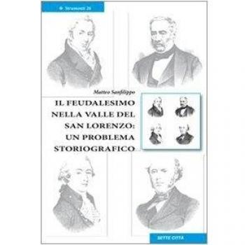 Il feudalismo nella valle del San Lorenzo. Un problema storiografico