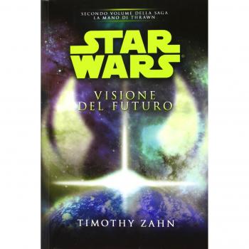 Star Wars. Visione Del Futuro. La Mano Di Thrawn. Vol. 2