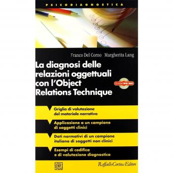 La diagnosi delle relazioni oggettuali con l'Object Relations Technique (ORT). Griglia di valutazione clinica con i dati di un campione italiano.. Con CD-ROM