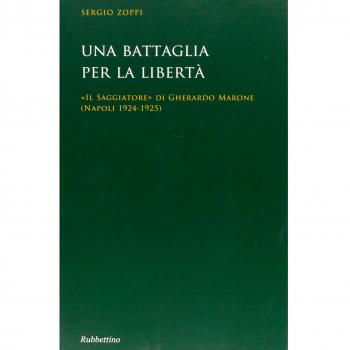 Una battaglia per la libertà. «Il Saggiatore» di Gherardo Marone (Mapoli 1924-1925)