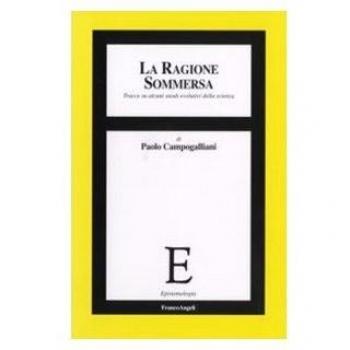 La ragione sommersa. Tracce su alcuni snodi evolutivi della scienza