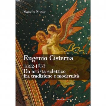 Eugenio Cisterna 1862-1933. Un artista eclettico fra tradizione e modernità